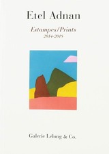 Etel Adnan - Estampes / Prints 2014-2018: catalogue raisonné des estampes