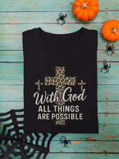 With God All Things Are Possible T-Shirt Leopard Cross Christian Faith A87