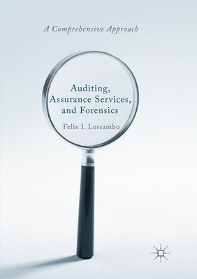Auditing, Assurance Services, and Forensics Felix I. Lessambo