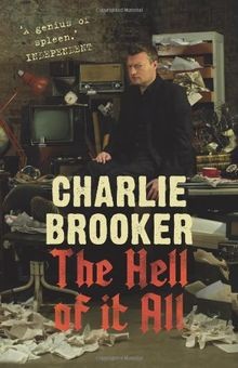 Charlie Brookers the Hell of it All von Charlie Brooker | Buch | Zustand gut