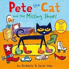 Pete the Cat and the Missing Shoes : Includes over 30 Stickers, Paperback by ...