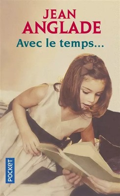 Mit der Zeit..., Jean ANGLADE