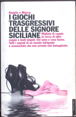 Die transgressiven Spiele der sizilianischen Damen. 2009. Laube