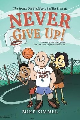 Mike Simmel Never Give Up! (Paperback)