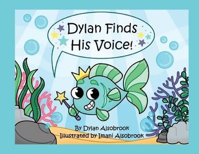 Dylan Alsobrook Dylan Finds His Voice (Paperback)