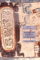 American Indian Symbolism Esoteric Classics Manly P. Hall Taschenbuch Englisch