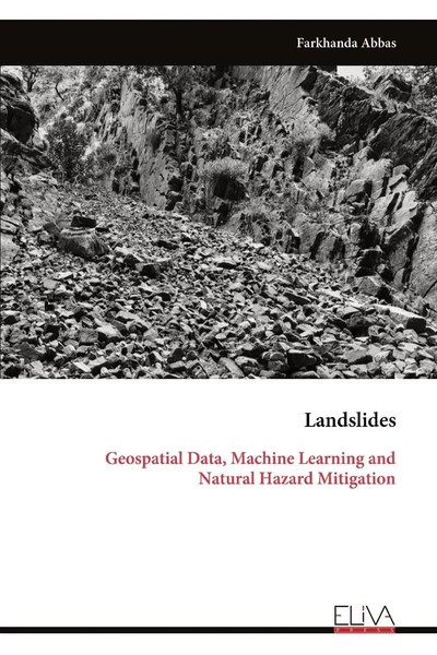 Landslides Geospatial Data, Machine Learning And Natural Hazard Mitigation Abbas-image