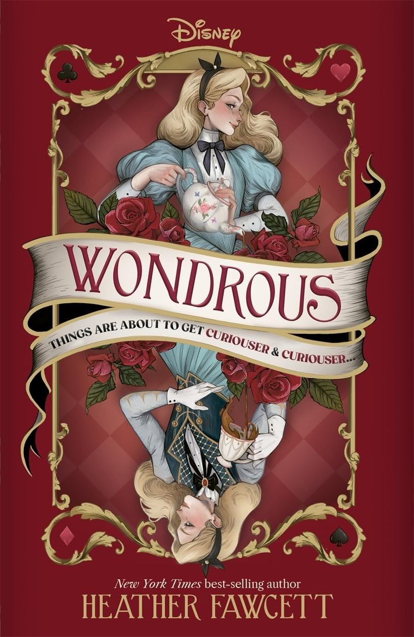 Disney Wondrous: An Alice in Wonderland sequel by Heather Fawcett