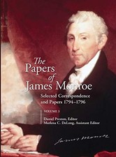 THE PAPERS OF JAMES MONROE: SELECTED CORRESPONDENCE AND By Daniel Preston VG
