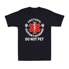 Emotional Support Husband Do Not Pet Funny Family Emotional Saying Men's T-Shirt