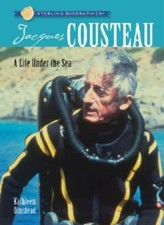Jacques Cousteau: A Life Under the Sea (Sterling Biographies) by