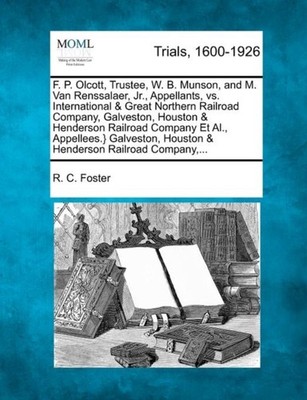 Foster - F. P. Olcott Trustee W. B. Munson and M. Van Renssalaer J - X555z