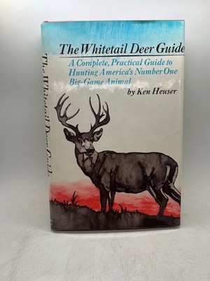 The Whitetail Deer Guide - Ken Heuser - 1972 Holt Rinehart & Winston Hardcover