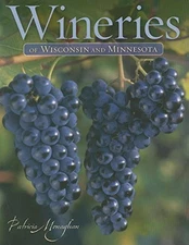 Wineries of Wisconsin and Minn - VERY GOOD