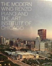 The Modern Wing: Renzo Piano and The Art Institute Of Chicago 芝加哥艺术博物馆Brand New