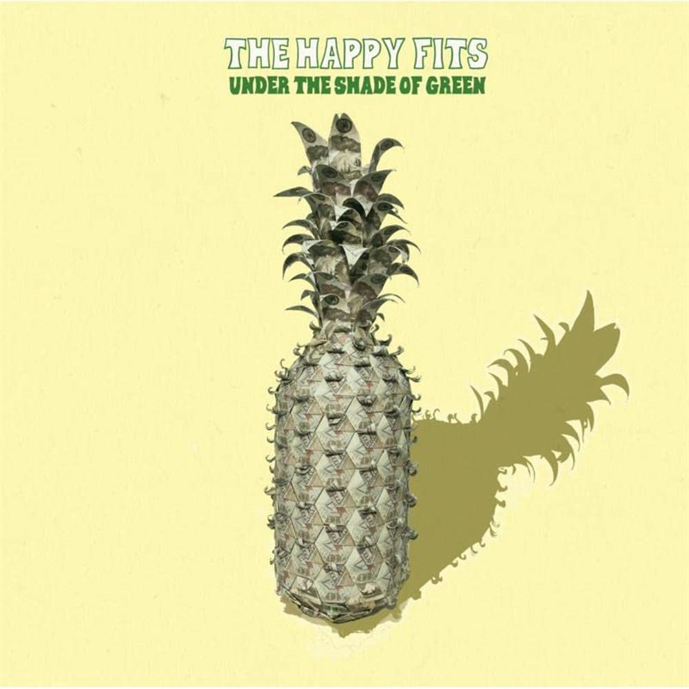 Under The Shade Of Green - The Happy Fits (Vinile)