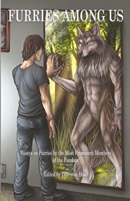 Furries unter uns: Essays über Furries von den prominentesten Mitgliedern der...