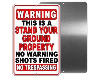 Stand Your Ground Property No Warning Shot No Trespassing  Metal Sign Or Decal