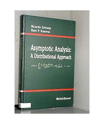 Asymptotic Analysis: A Distributional Approach, Estrada, Ricardo; Kanwal, Ram P.