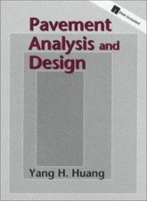 Pavement Analysis and Design by Huang, Yang H.