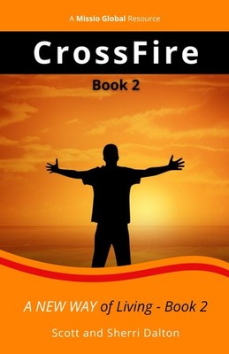 CrossFire: A New Way of Living - Book 2 (The Cross Series)