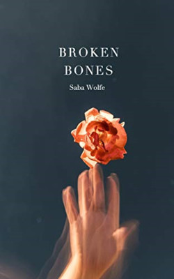 Broken Bones -  NEW Saba Wolfe 2020