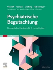 Psychiatrische Begutachtung Ein praktisches H...
