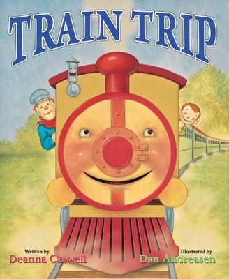 Train Trip - hardcover Andreasen, Dan|Caswell, Deanna