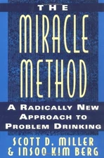 The Miracle Method: A Radically New Approach to Problem Drinking