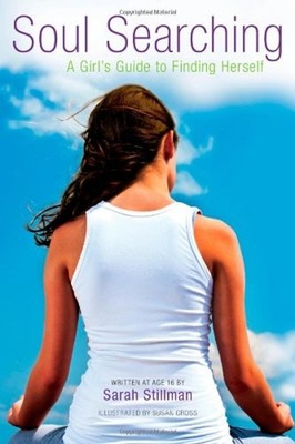 Soul Searching : A Girl's Guide to Finding Herself Paperback Sara