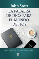 LA Palabra DE Dios Para EL Mundo DE HOY John Stott Taschenbuch Spanisch 2021