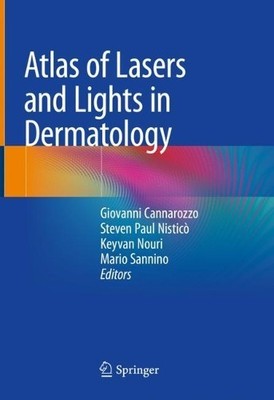 Atlas of Lasers and Lights in Dermatology - 9783030312312