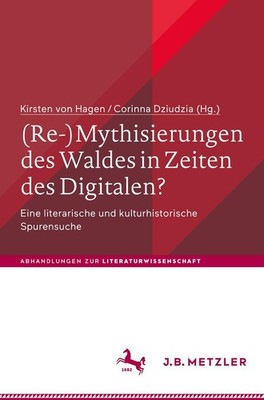 (Re-)Mythisierungen des Waldes in Zeiten des Digitalen? | deutsch