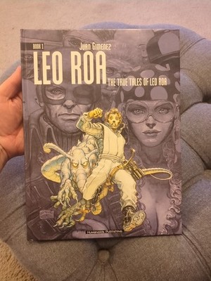  Leo Roa: The True Tales of Leo Roa Book 1 Hardcover by Juan Gimenez OHC GN