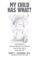 Janet L. Stafford M. D. | My Child Has What? | Taschenbuch | Englisch (2021)