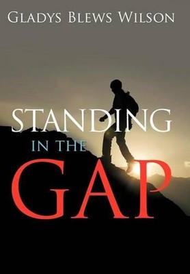 Standing in the Gap by Gladys Blews Wilson (English) Hardcover Book