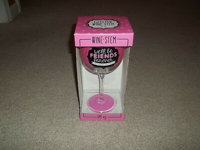 New Glitter Wine Stem 18oz. We'll Be Friends Forever You Know Too Much Wineglass