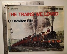 The Trains We Loved C Hamilton Ellis 1947 1st Edition Paperback Pan Books