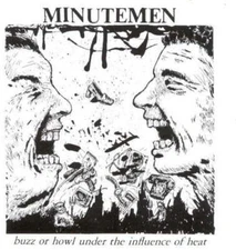 Minutemen - Buzz Or Howl Under The Influence Of Heat NEW Vinyl