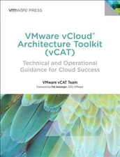VMware vCloud Architecture Toolkit (vCAT): Technical and Operational Guidance
