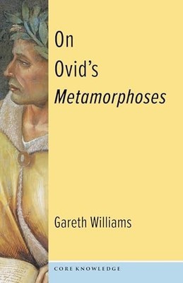 On Ovids Metamorphoses Core Kn - GOOD