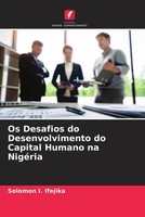 Solomon I. Ifejika | Os Desafios Do Desenvolvimento Do Capital Humano Na NigéRia