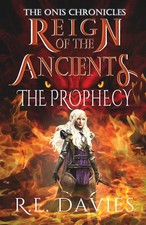 Reign of the Ancients | Part 1: The Prophecy | R. E. Davies | Taschenbuch | 2023