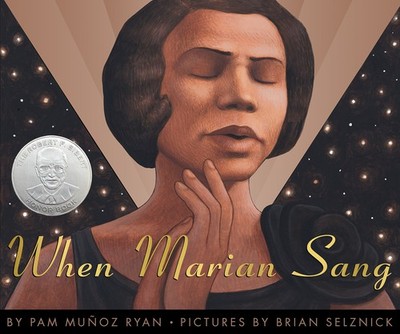When Marian Sang: The True Recital of Marian Anderson - Ryan, Pam Muñoz|Sel...