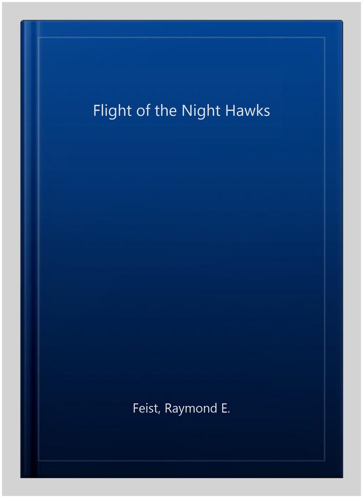 Flight of the Night Hawks, Paperback by Feist, Raymond E., Brand New, Free sh...