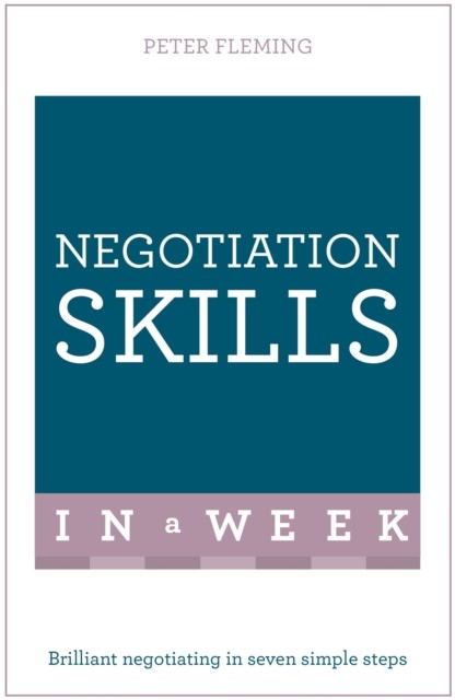 Negotiation Skills In A Week by Peter Fleming PAPERBACK 9781473609617