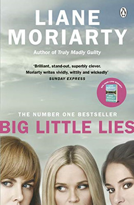 Big Little Lies: The gripping book behind the... - Moriarty, Liane