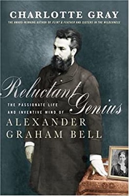 Reluctant Genius : The Passionate Life and Inventive Mind of Alex