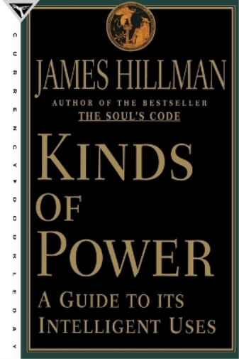James Hillman Kinds of Power (Tascabile)