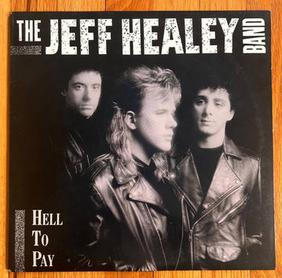 The Jeff Healey Band - Hell To Pay - LP